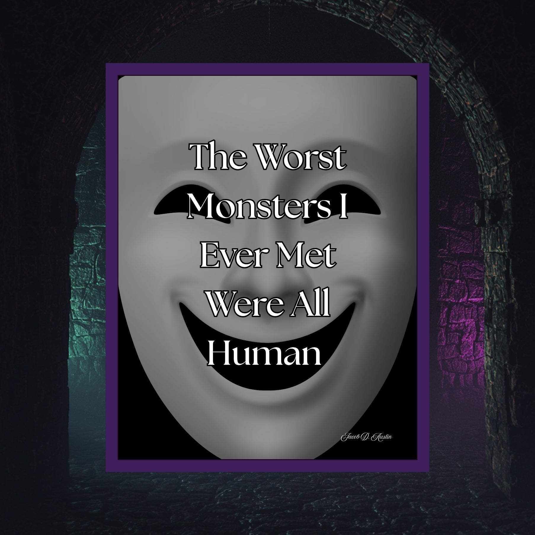 The Worst Monsters I Ever Met Human Quote Digital Download Wall Art