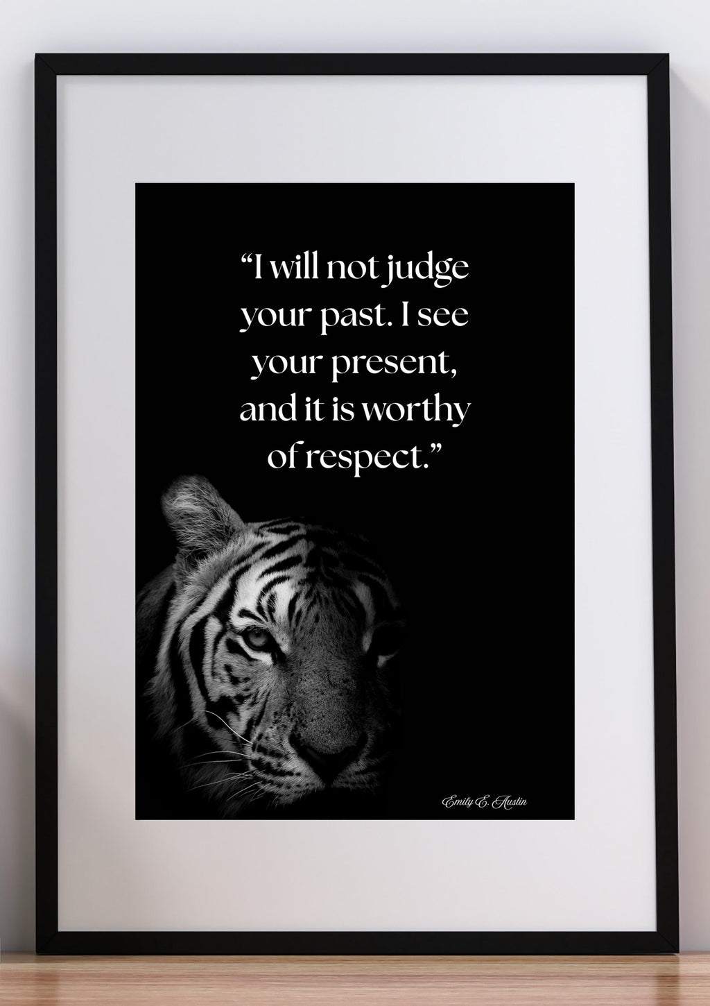 Motivational Wall Art- "I Will Not Judge Your Past" - Printable Poster