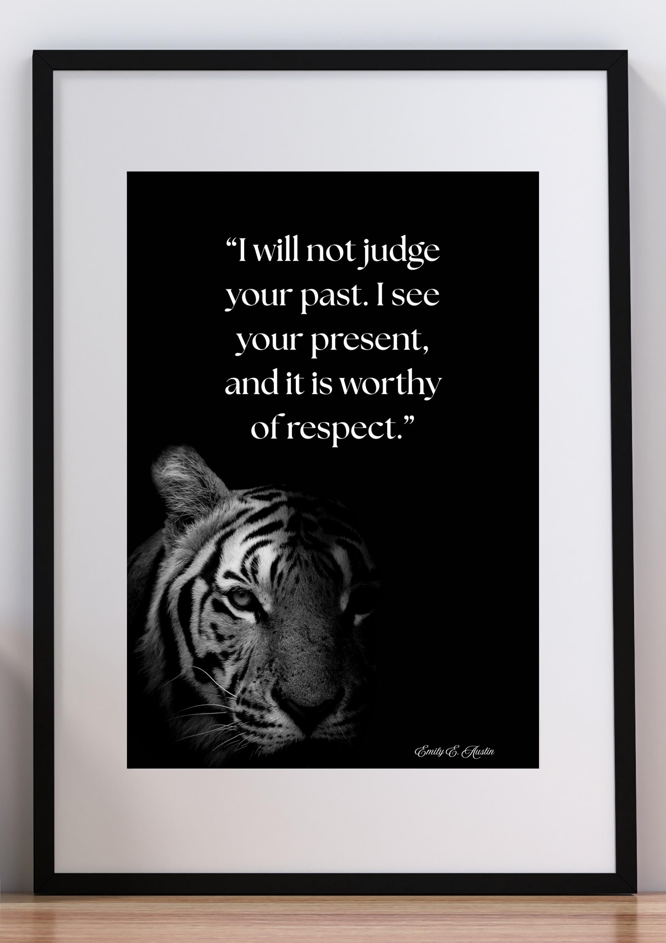 Motivational Wall Art- "I Will Not Judge Your Past" - Printable Poster