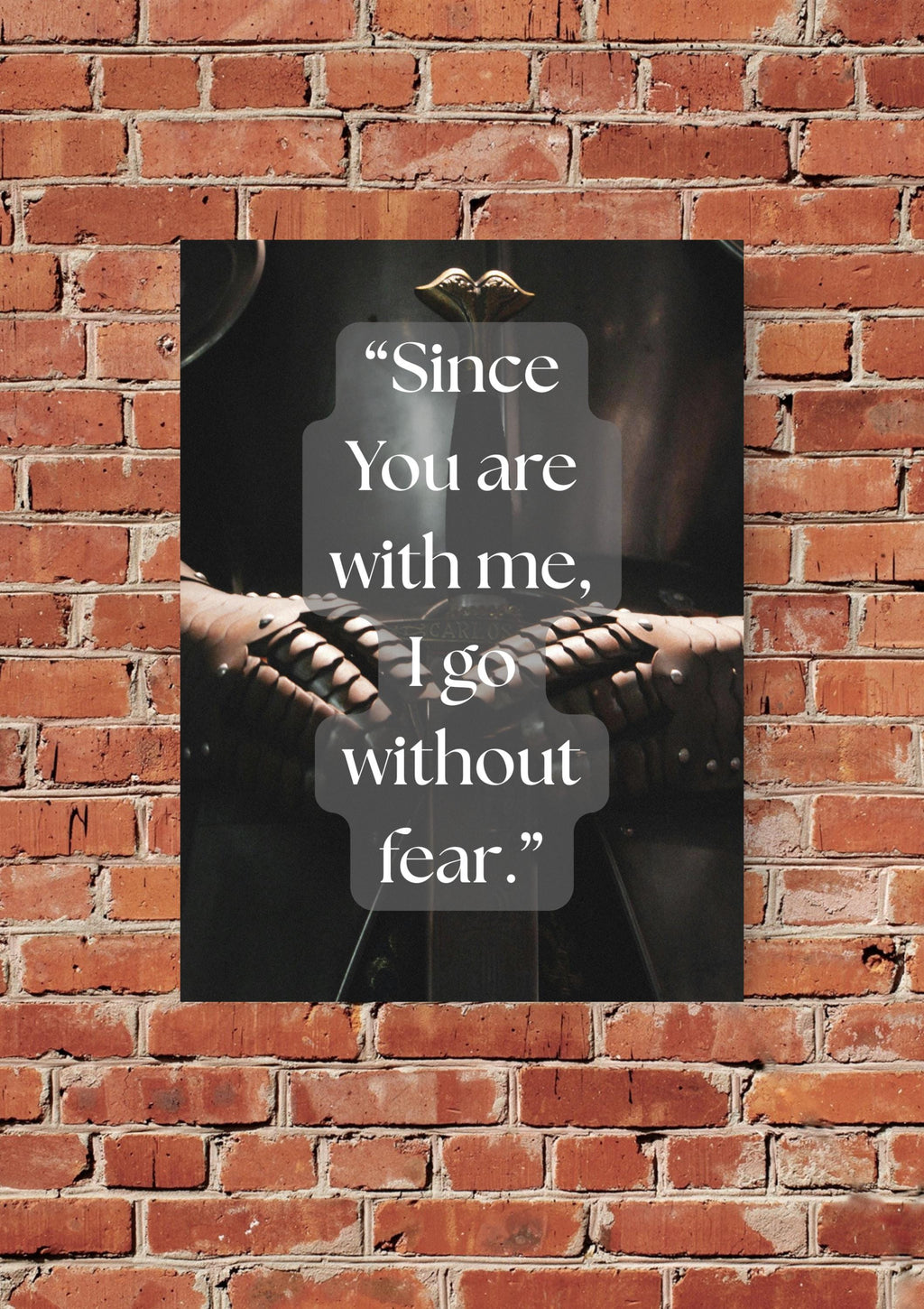 Inspirational Quote Wall Art - "Since You Are With Me" - Printable Poster