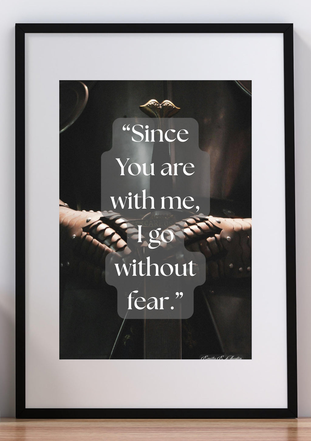 Inspirational Quote Wall Art - "Since You Are With Me" - Printable Poster