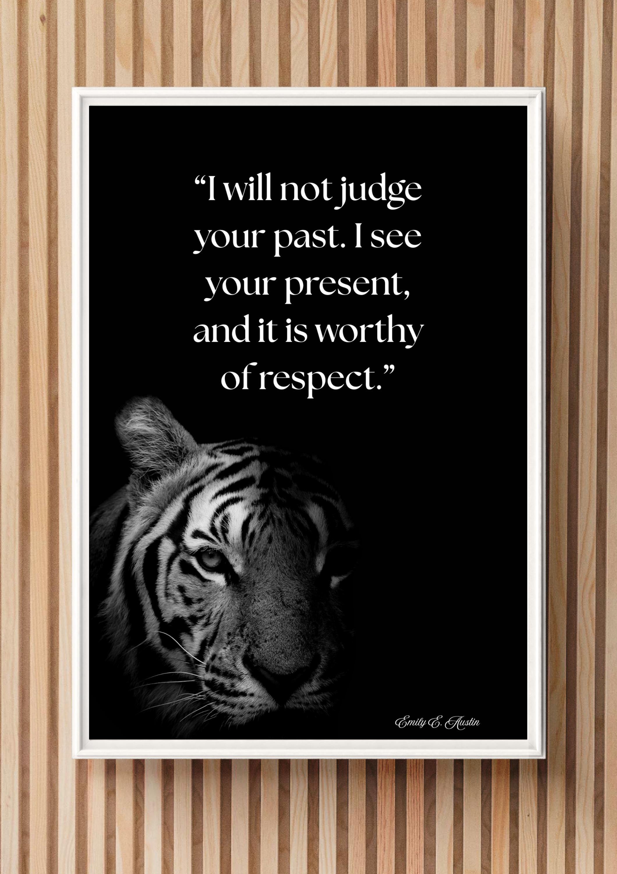Motivational Wall Art- "I Will Not Judge Your Past" - Printable Poster