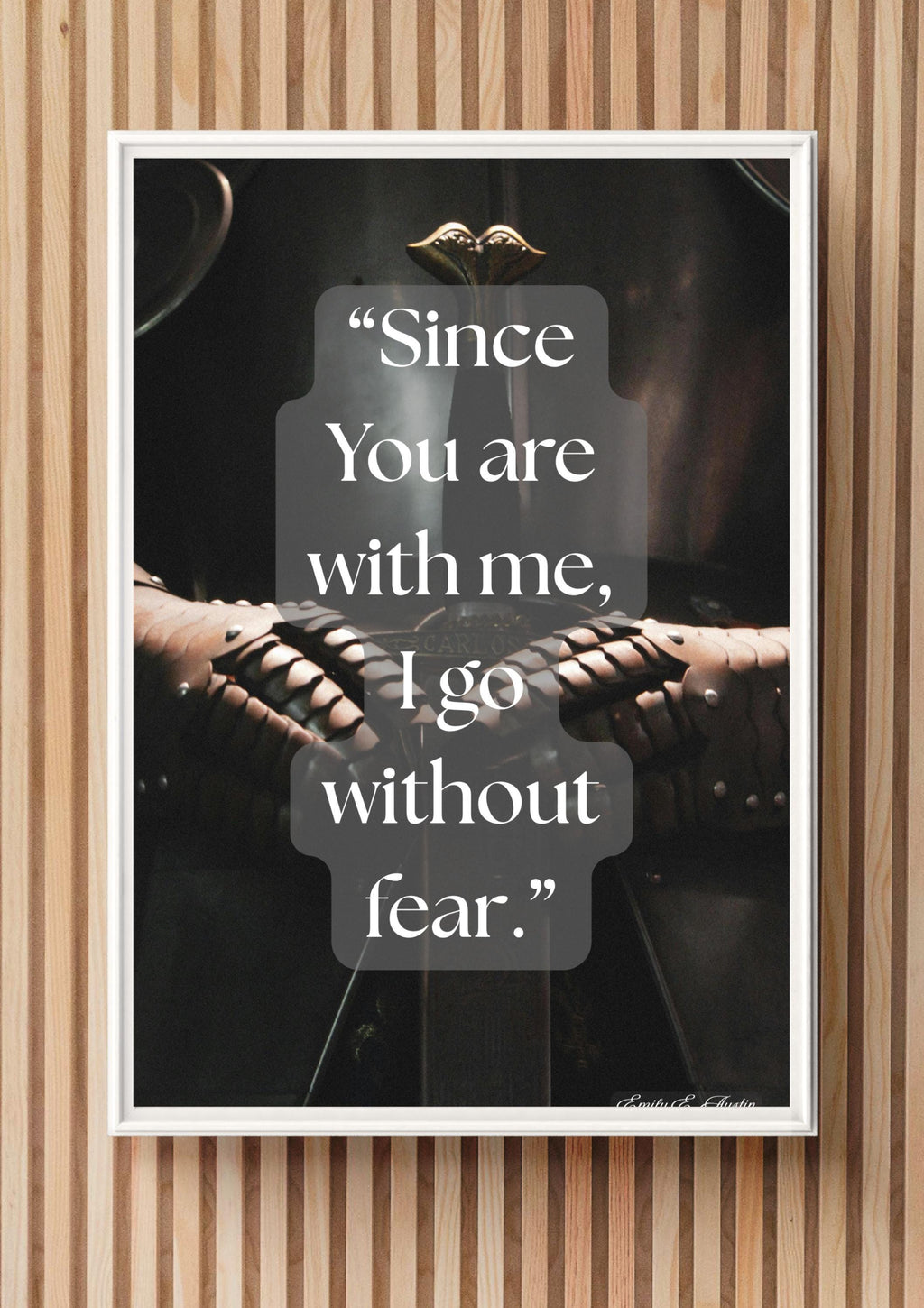 Inspirational Quote Wall Art - "Since You Are With Me" - Printable Poster