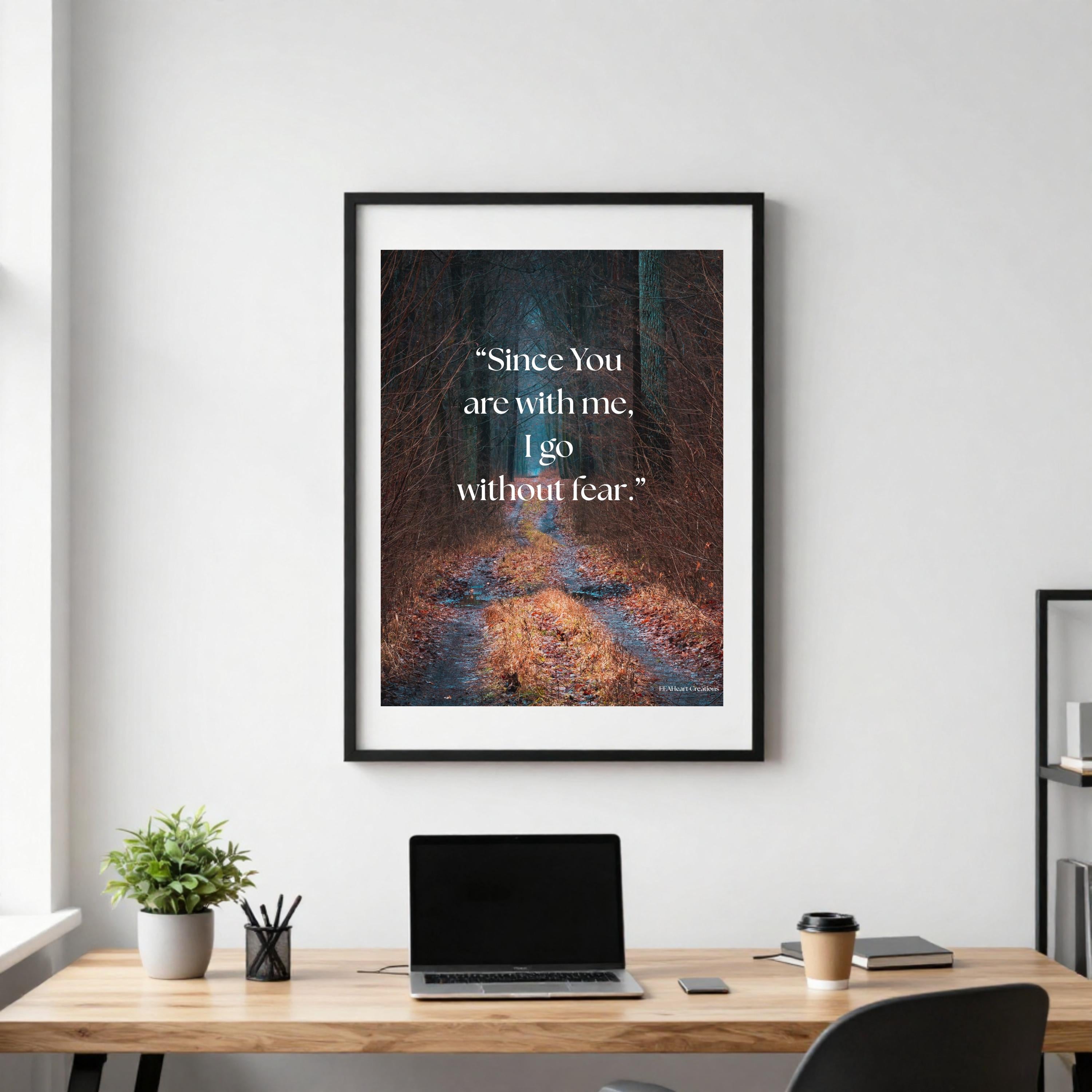 Inspirational Quote Wall Art, Since You Are With Me, brown forest design, Printable Poster