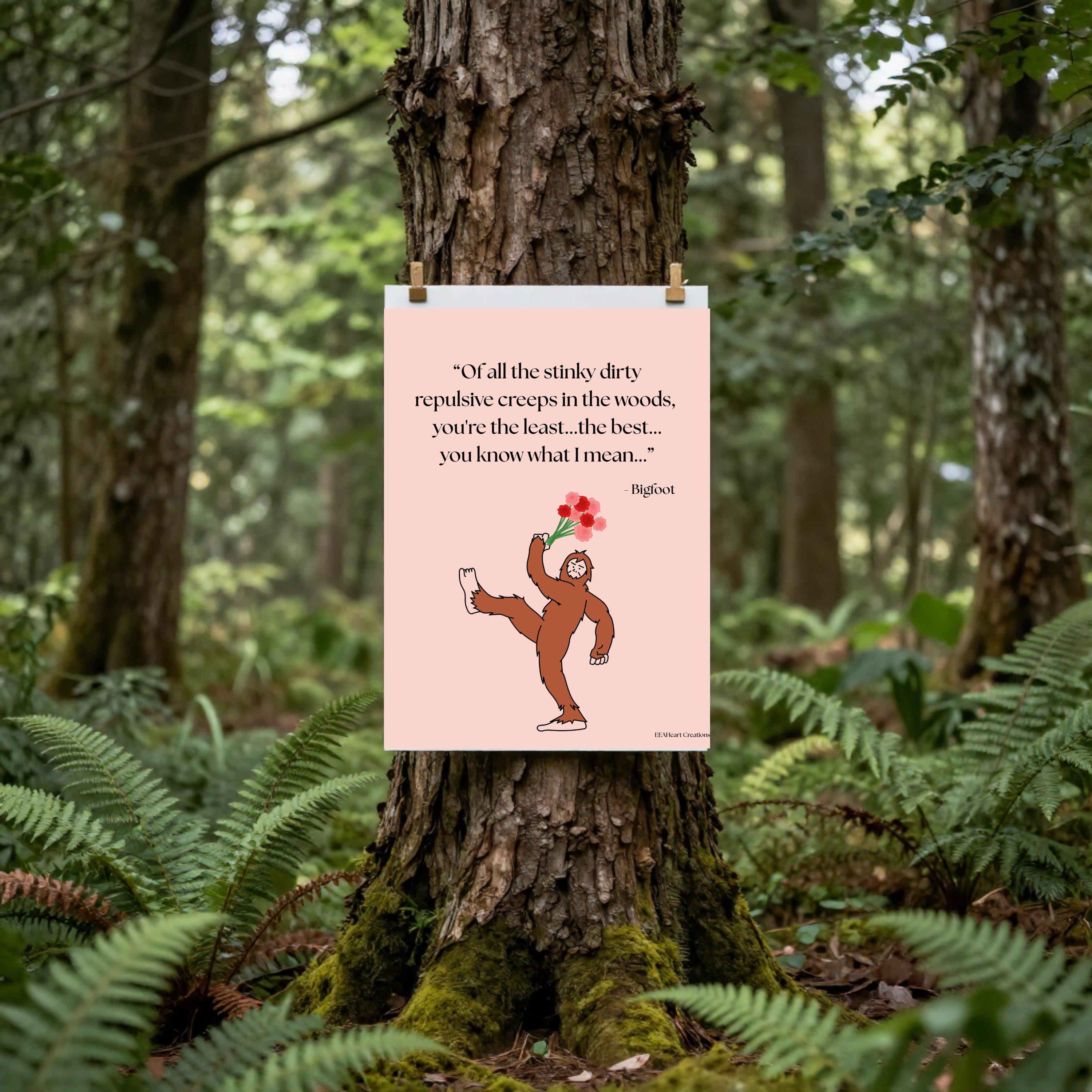 Bigfoot Love Life, with flowers to deliver design, digital download, fun decor, printable gift