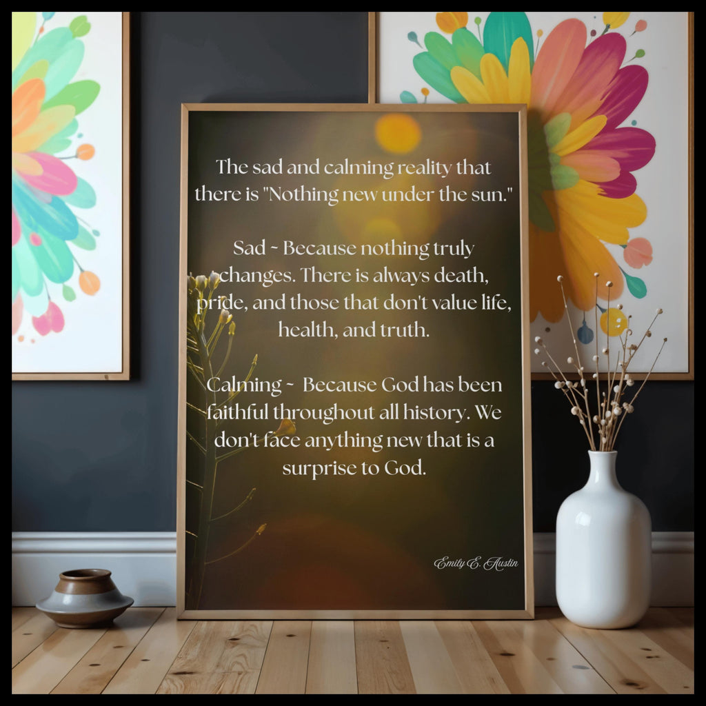 Ecclesiastes poster, Nothing New Under the Sun scripture art, calm flower design, printable wall decor
