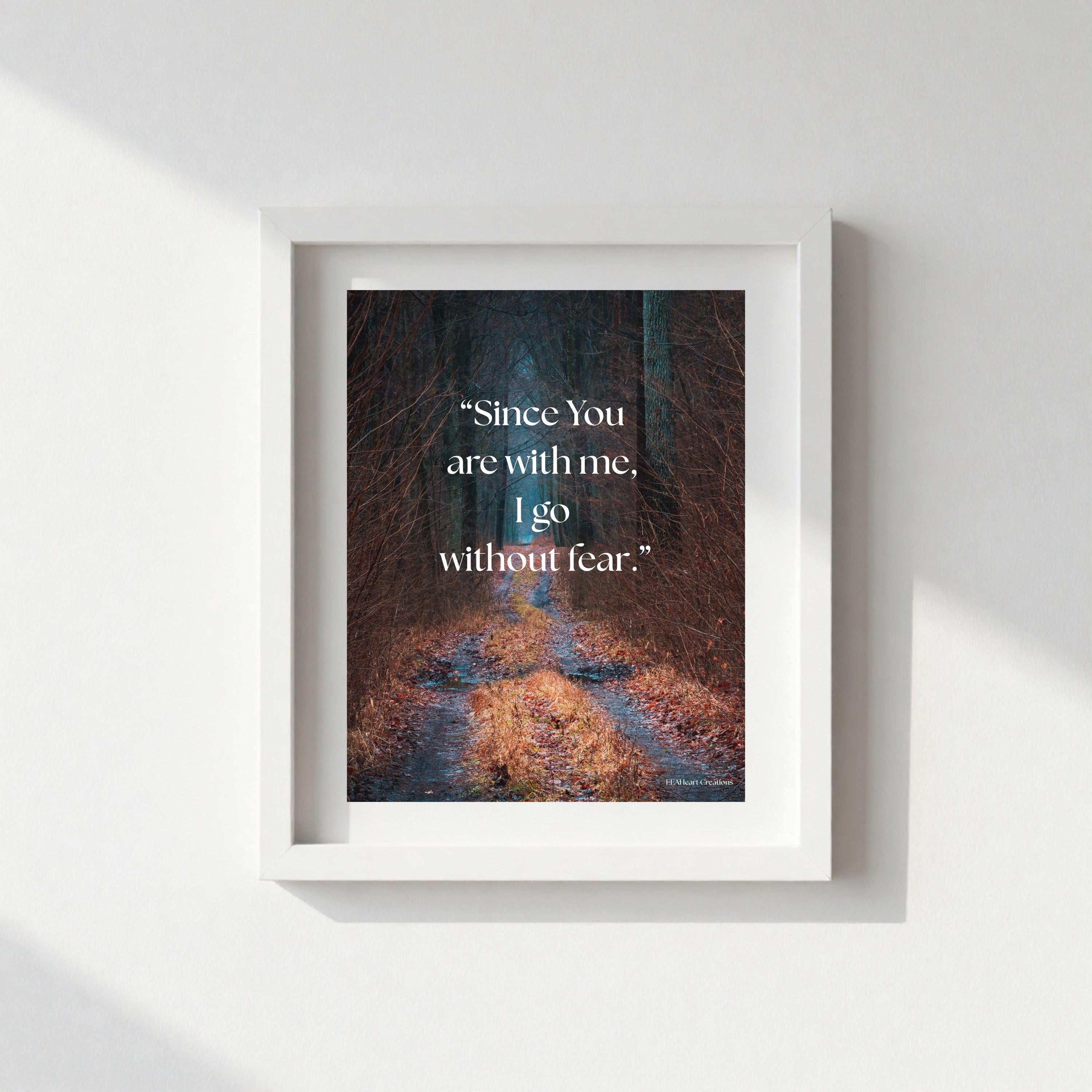 Inspirational Quote Wall Art, Since You Are With Me, brown forest design, Printable Poster