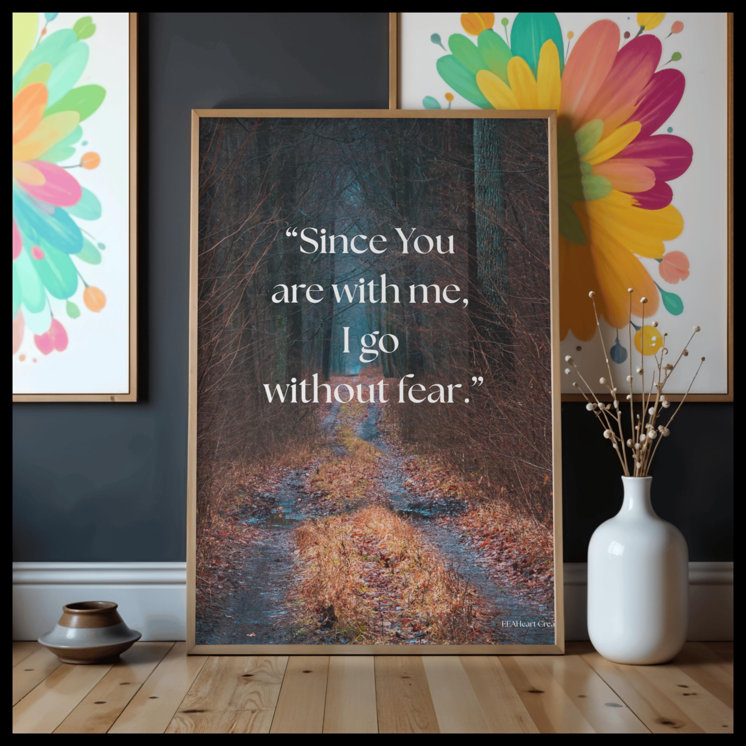Inspirational Quote Wall Art, Since You Are With Me, brown forest design, Printable Poster