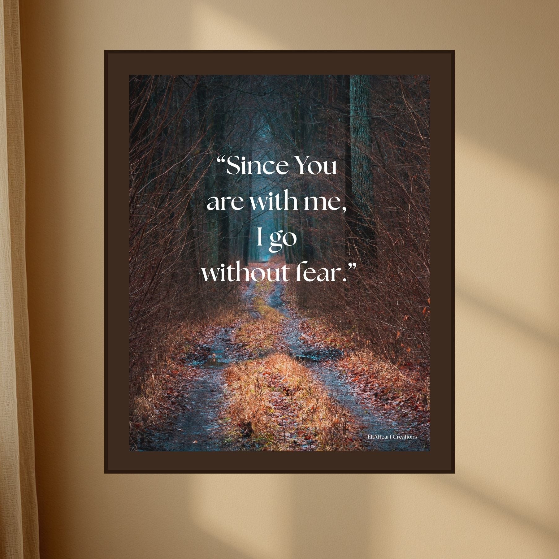 Inspirational Quote Wall Art: "Since You Are With Me", Brown Forest Design, Printable